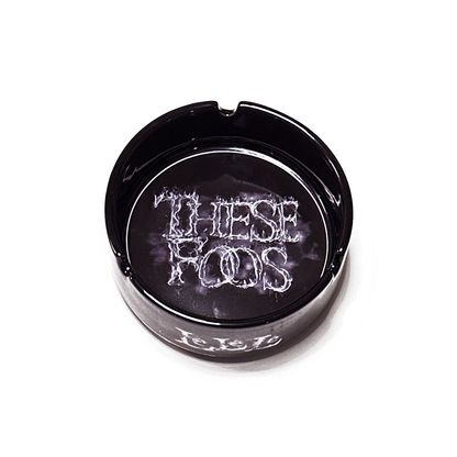 These Foos Ash Tray